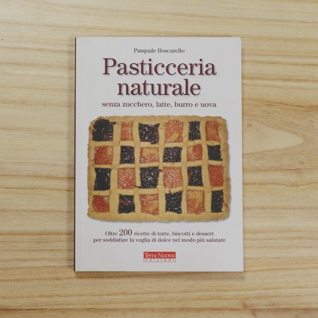 PASTICCERIA NATURALE SENZA...